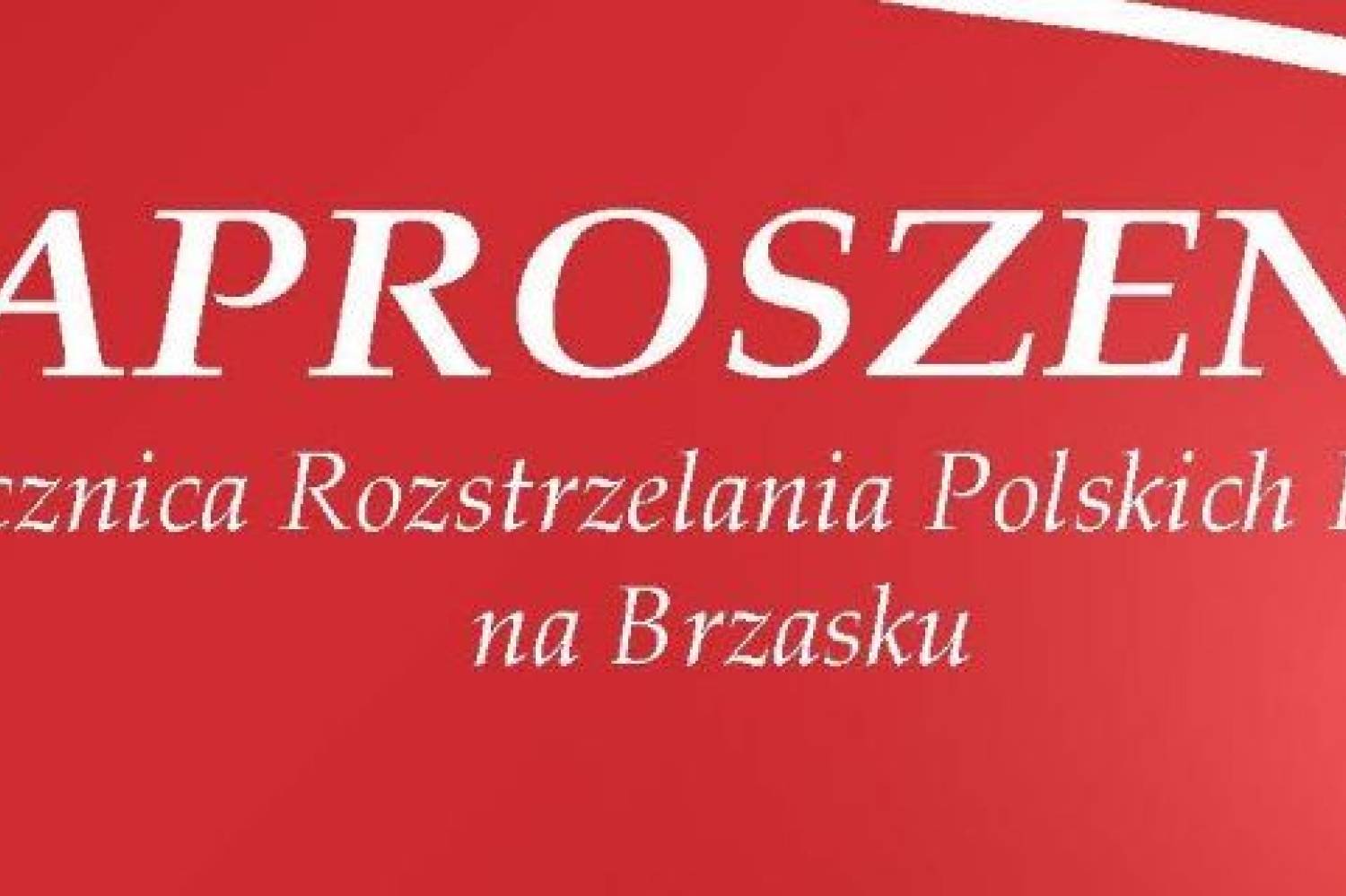 86. Rocznica Rozstrzelania Polskich Patriotów na Brzasku