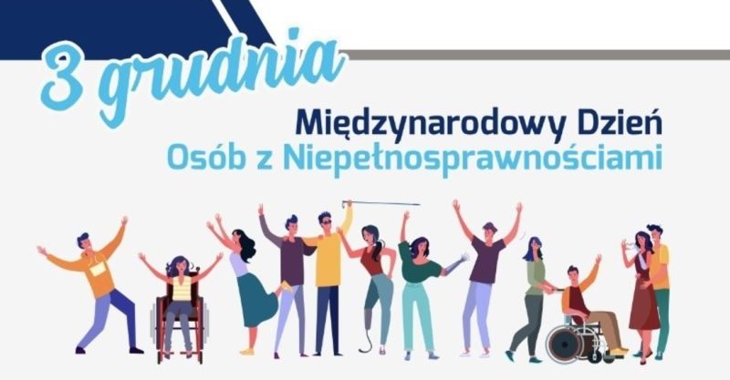 3 grudnia Międzynarodowy Dzień Osób Niepełnosprawnych